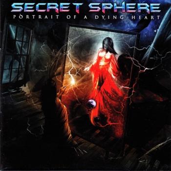 Secret Sphere - Portrait Of A Dying Heart