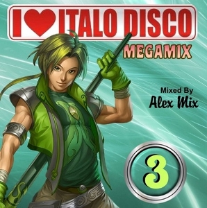 DJ Alex Mix - I Love Italo Disco Megamixes vol.1-8 