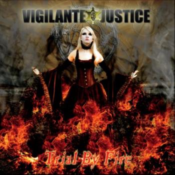 Vigilante Justice - Trial By Fire