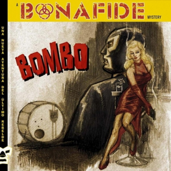 Bonafide - Bombo