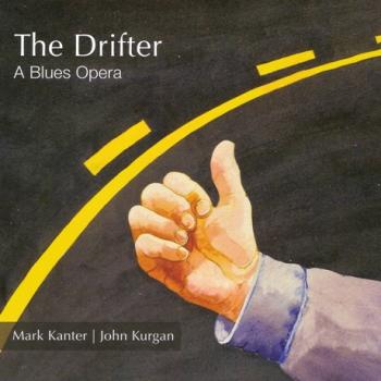 Mark Kanter John Kurgan - The Drifter A Blues Opera