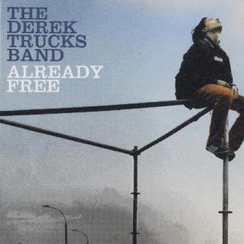 The Derek Trucks Band - Already Free