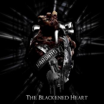 Hard Riot - The Blackened Heart