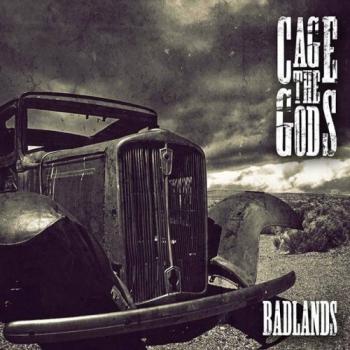 Cage The Gods - Badlands