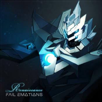 Fail Emotions - Renaissance