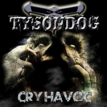 Tysondog - Cry Havoc