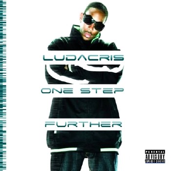 Ludacris - Luda Living/One Step Further 