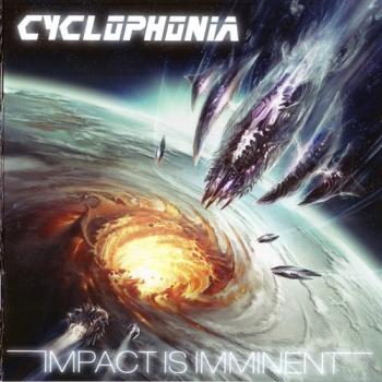 Cyclophonia - Impact Is Imminent