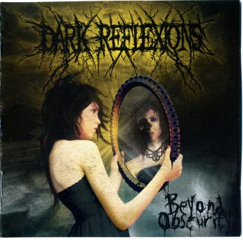 Dark Reflexions - Beyond Obscurity