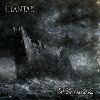 Shantak - For The Darkening