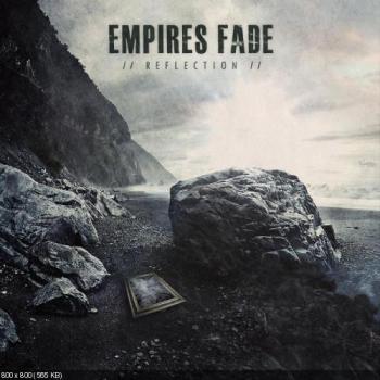 Empires Fade - Reflection