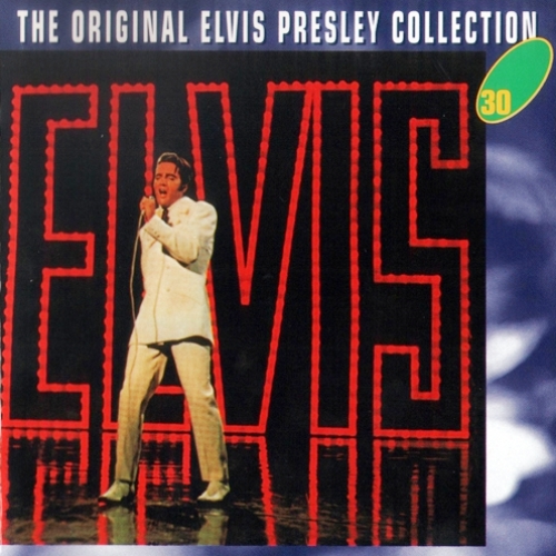 Elvis Presley - The Original Elvis Presley Collection 