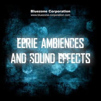 Bluezone Corporation - Eerie Ambiences & Sound Effects