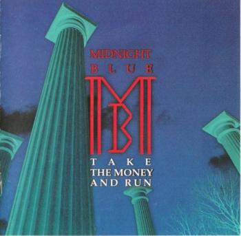 Midnight Blue - Take The Money And Run
