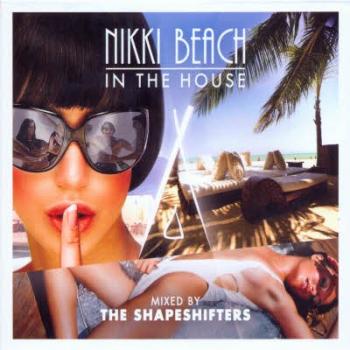 VA - Nikki Beach In The House mixed by The Shapeshifters