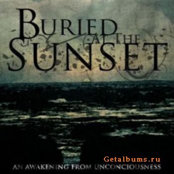 Buried At The Sunset - An Awakening From Unconciousness [EP]