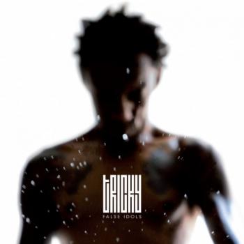 Tricky - False Idols