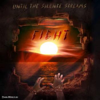 Until The Silence Screams - Fight