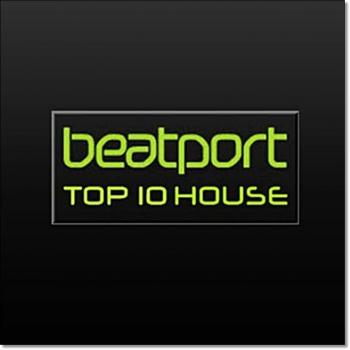 Beatport Top 10 House