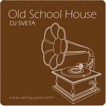 Dj Sveta - Old Scool House