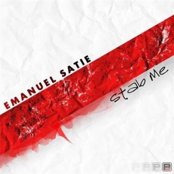 Emanuel Satie - Stab Me
