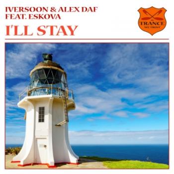 Iversoon & Alex Daf - Ill Stay