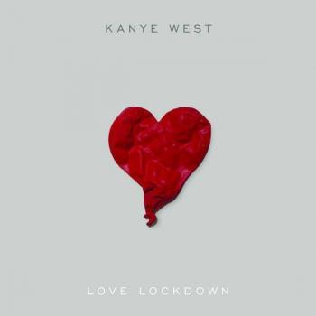 Kanye West - Love Lockdown