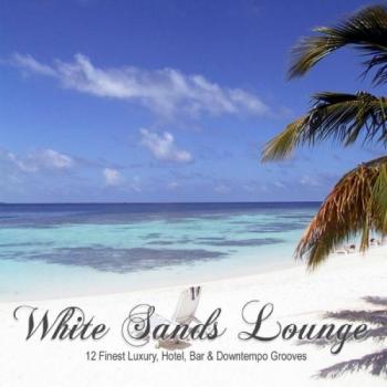 VA - White Sands Lounge (12 Finest Luxury, Hotel, Bar & Downtempo Grooves)