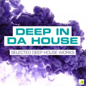 VA - Deep in da House - Selected Deep House Works