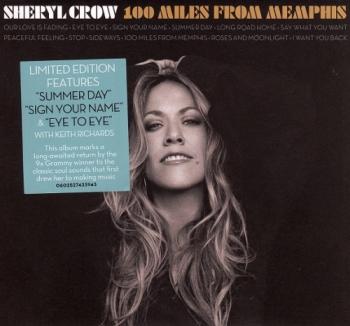 Sheryl Crow - 100 Miles From Memphis