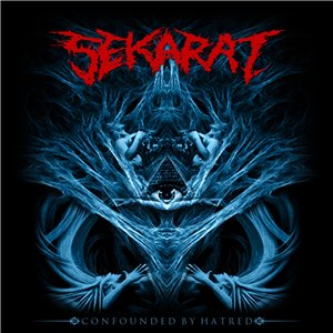 Sekarat - Confounded By Hatred [EP]