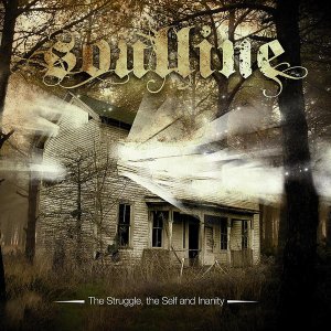 Soulline - The Struggle, the Self and inanity