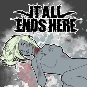 It All Ends Here - Demo