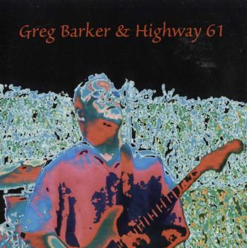 Greg Barker Highway 61 - Greg Barker Highway 61