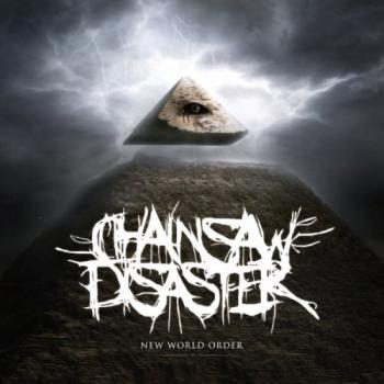 Chainsaw Disaster - New World Order