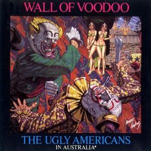 Wall Of Voodoo - Seven Days In Sammystown, Happy Planet, The Ugly Americans In Australia 