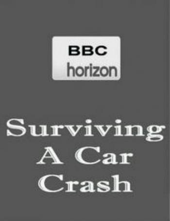 BBC:    / Surviving a Car Crash DUB