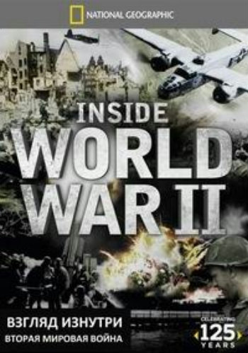 National Geographic.  :    / National Geographic. Inside World War II