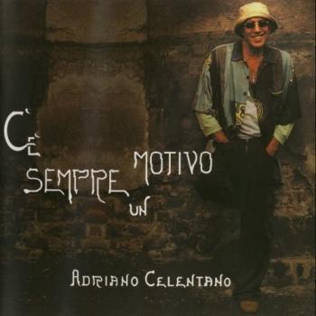 ADRIANOCELENTANO - Ce Sempre Un Motivo