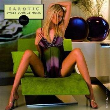 VA - Earotic Sweet Lounge Music. Vol.1