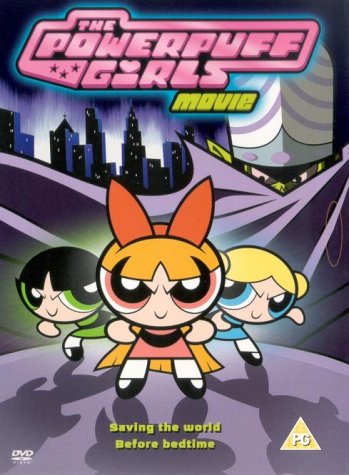  / The Powerpuff Girls Movie