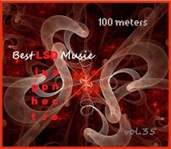 100 meters Best LSD Music vol.35