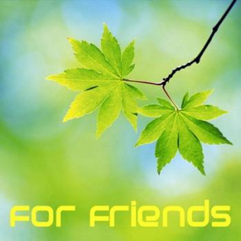For Friends 007 - mixed by CLASSICal