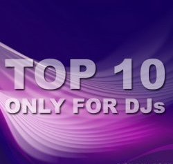 VA - TOP 10 Only For Djs