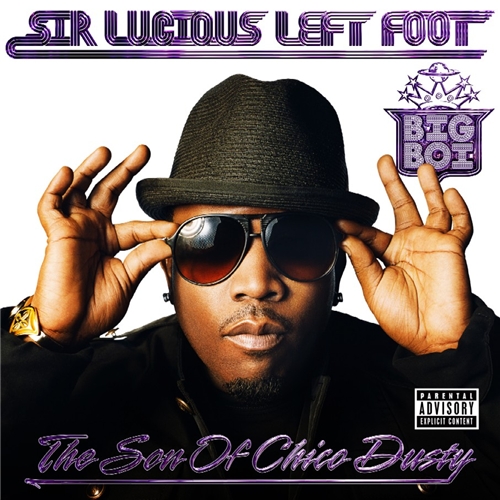 Big Boi - Sir Lucious Left Foot: The Son of Chico Dusty 