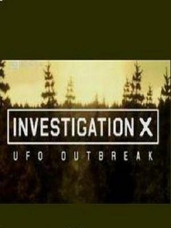  :   / Investigation X: UFO Outbreak