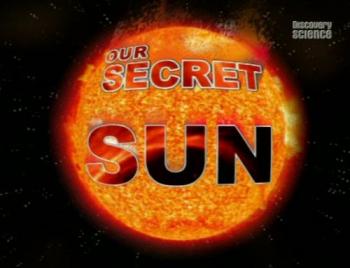    / Our secret Sun