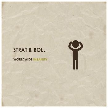 Strat Roll - Worldwide Insanity