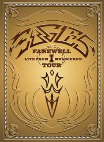 Eagles - Farewell I Tour: Live From Melbourne
