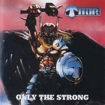 Thor - Only the strong